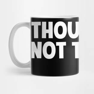 Thou Shall Not Try Me Mood 24:7 Mug